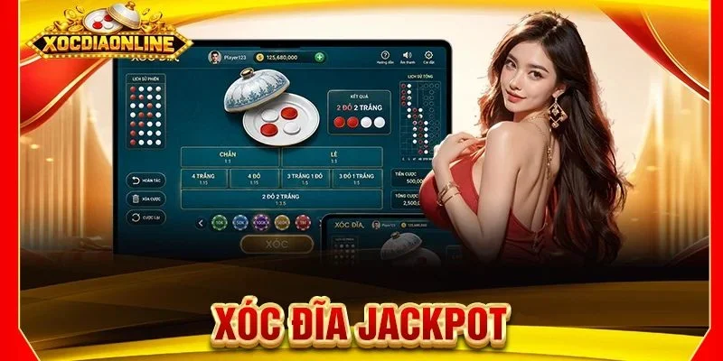 Xóc Đĩa Jackpot: Mẹo Chơi Với Tiền Thưởng Lên Đến 8 Tỷ 